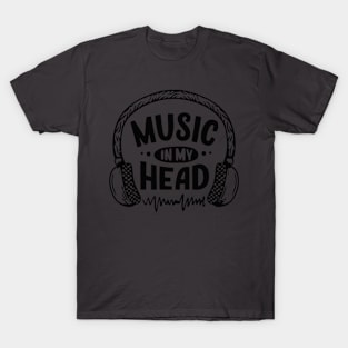 music in my head T-Shirt